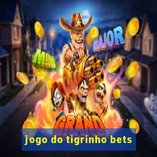 jogo do tigrinho bets